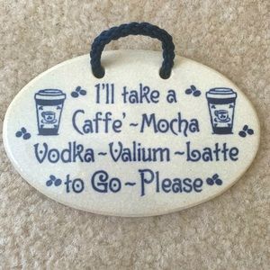 Coffee Wall Plaque With Clever Saying